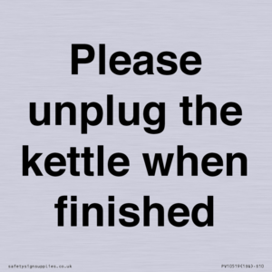 Please unplug the kettle when finished